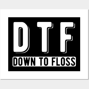 Dentist - DTF Down to floss w Posters and Art